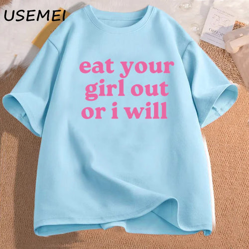 "Eat Your Girl Out or I Will" Tee – Unisex/Soft Tee 👅😈🌈