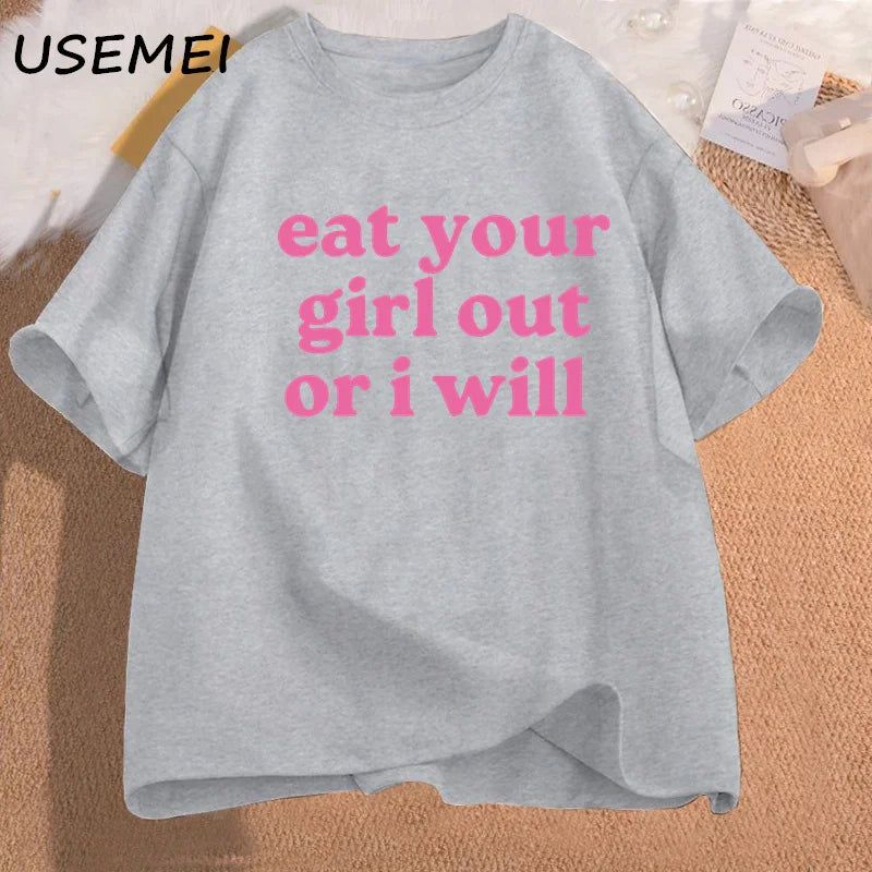 "Eat Your Girl Out or I Will" Tee – Unisex/Soft Tee 👅😈🌈