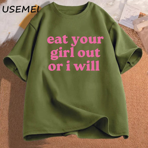 "Eat Your Girl Out or I Will" Tee – Unisex/Soft Tee 👅😈🌈