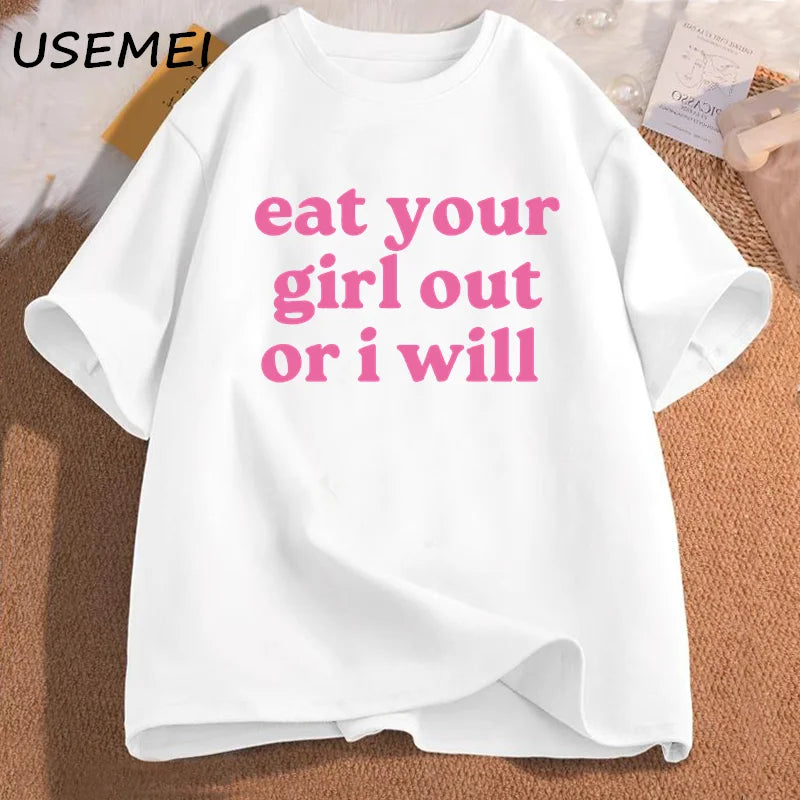 "Eat Your Girl Out or I Will" Tee – Unisex/Soft Tee 👅😈🌈