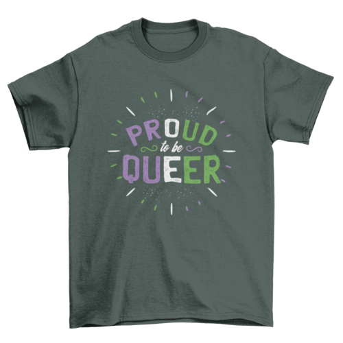 ๐ Proud to Be Queer Tee โ Loud, Bold & Beautifully You ๐