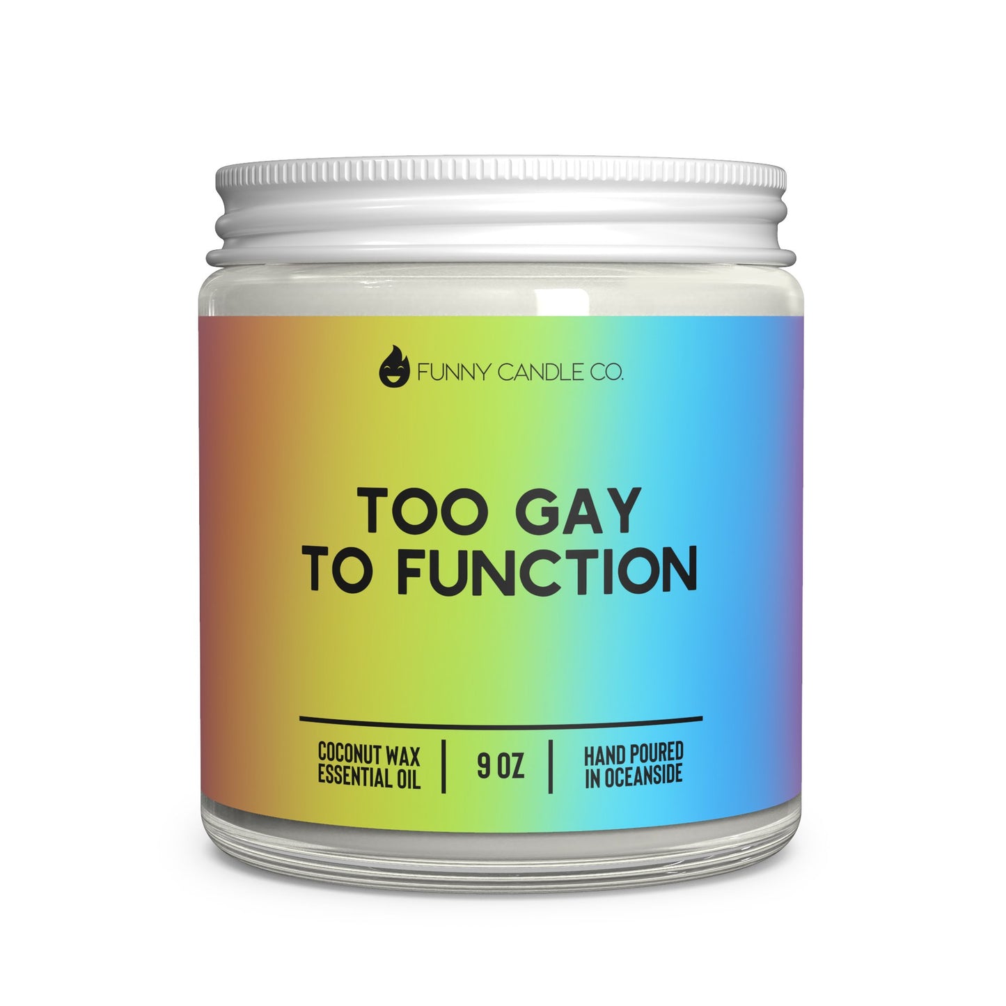 🕯️ Too Gay To Function PRIDE Candle 🌈 – Funny Flames 9oz LGBTQ+ Quote Candle