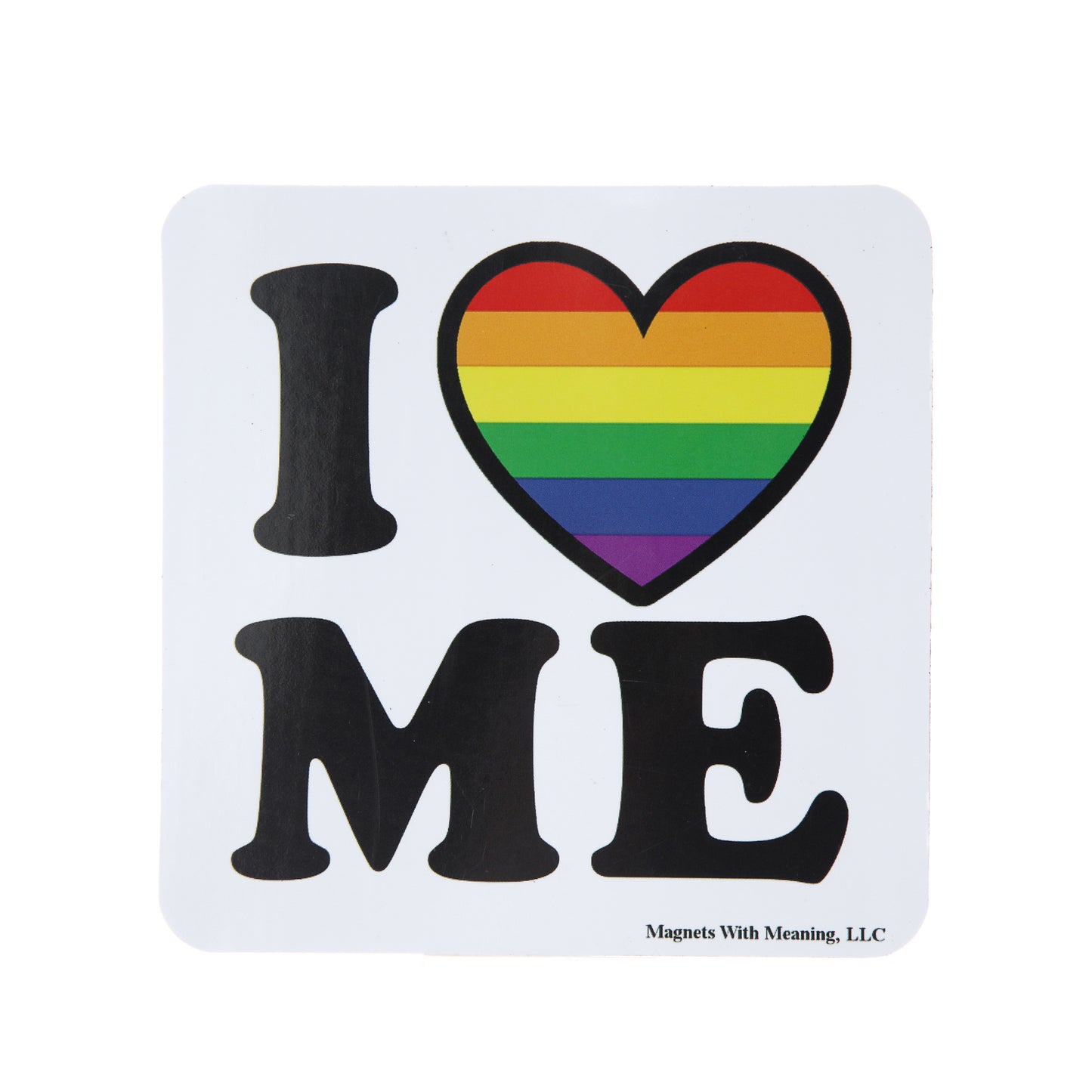🌈 I Love Me PRIDE Magnet with Rainbow Heart – 4x4” LGBTQ+ Self-Love Fridge Magnet